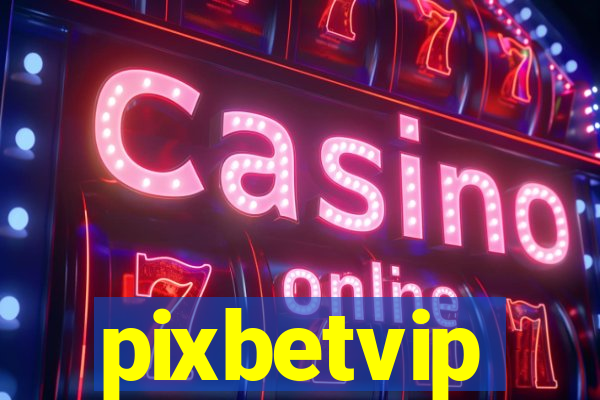 pixbetvip
