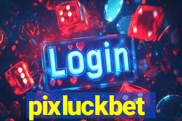 pixluckbet