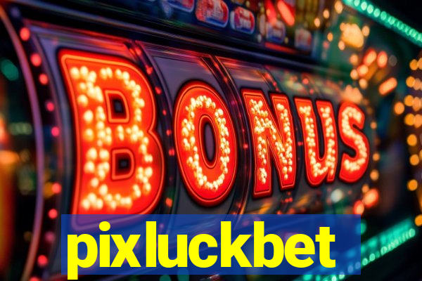 pixluckbet