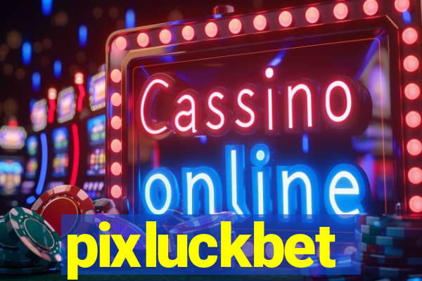 pixluckbet