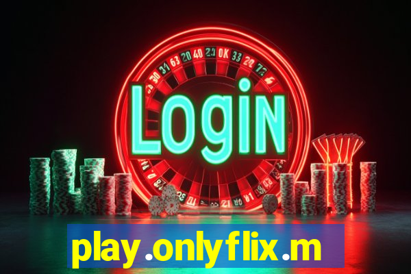 play.onlyflix.me