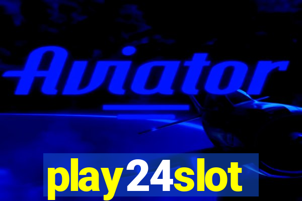play24slot