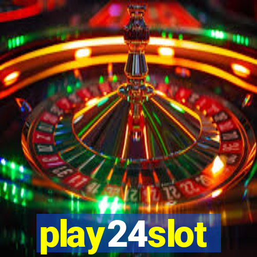 play24slot