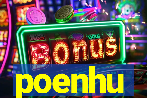 poenhu