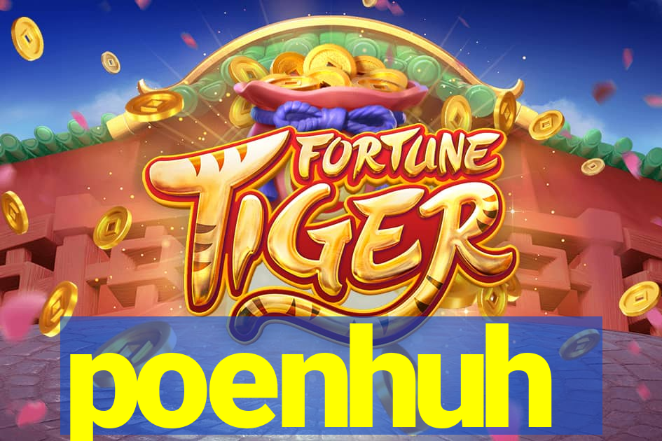 poenhuh