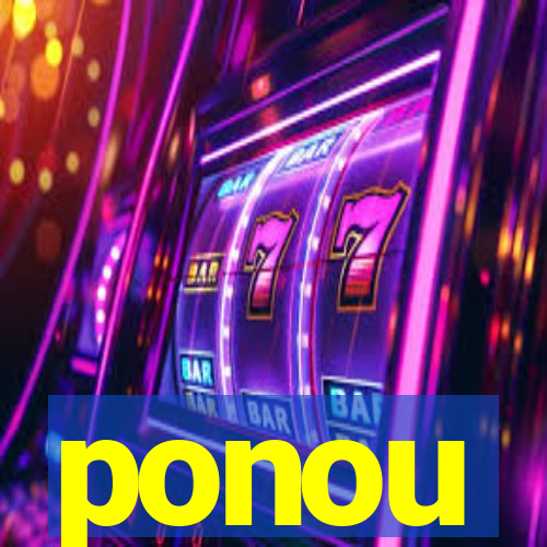 ponou