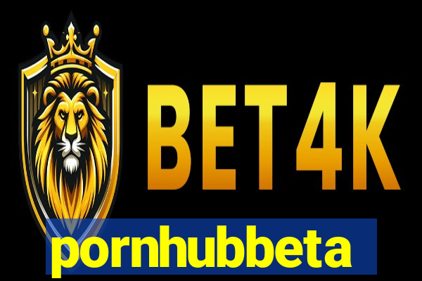 pornhubbeta