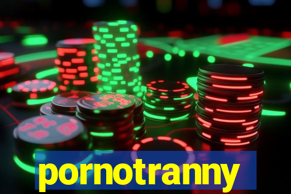 pornotranny