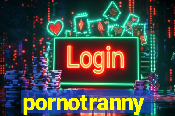 pornotranny
