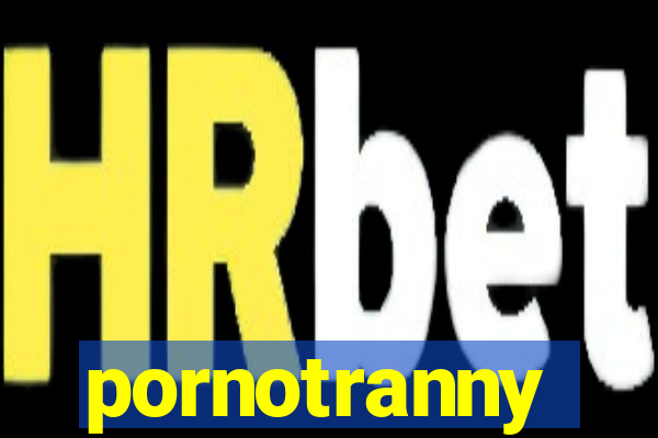 pornotranny