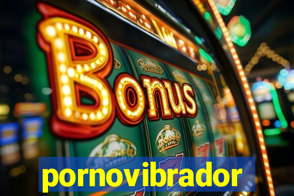 pornovibrador
