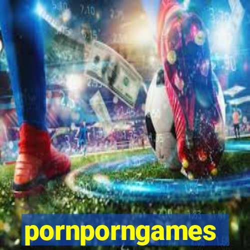 pornporngames