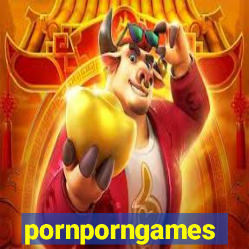 pornporngames