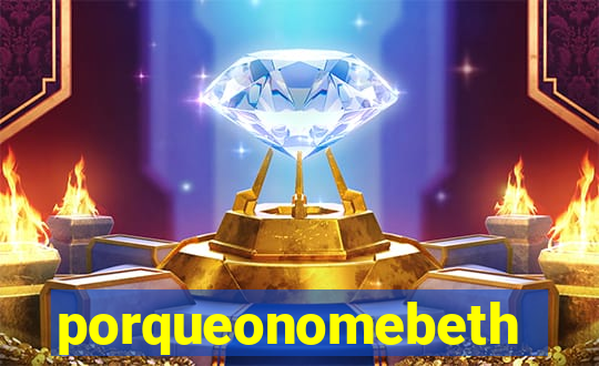 porqueonomebeth