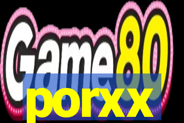 porxx