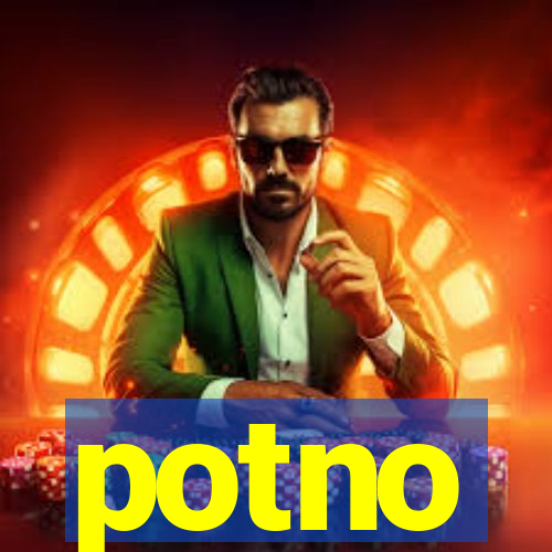 potno