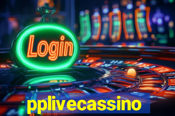 pplivecassino