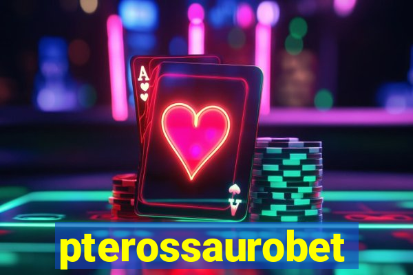 pterossaurobet