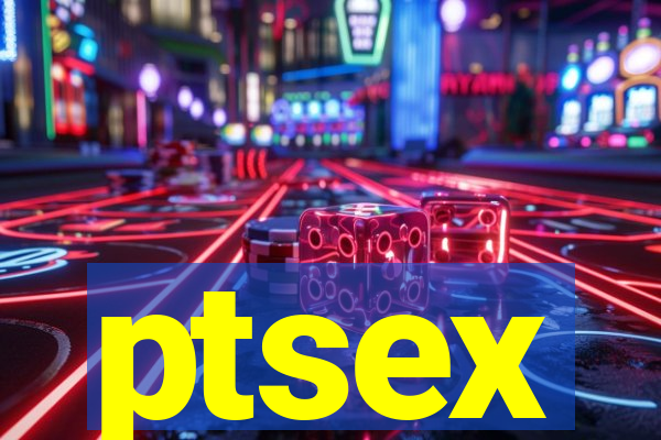 ptsex
