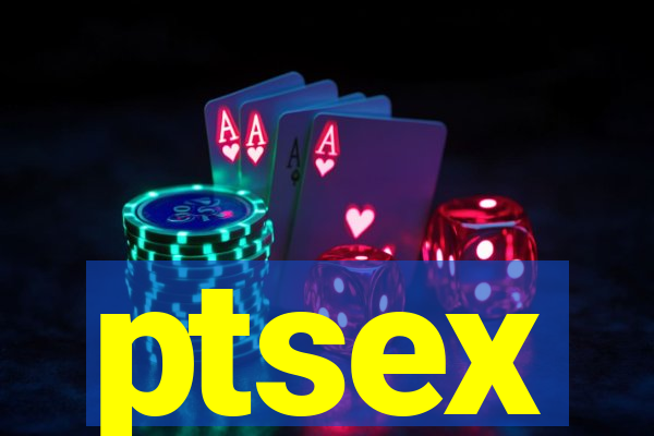 ptsex