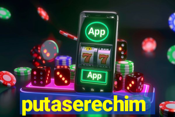 putaserechim