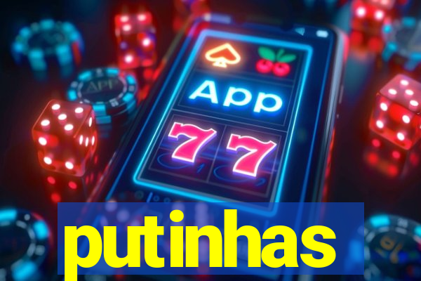 putinhas