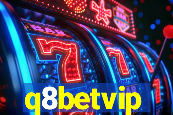 q8betvip