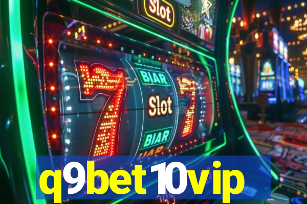 q9bet10vip