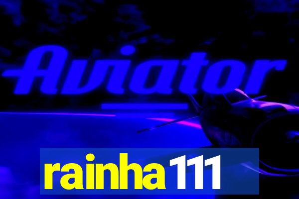 rainha111
