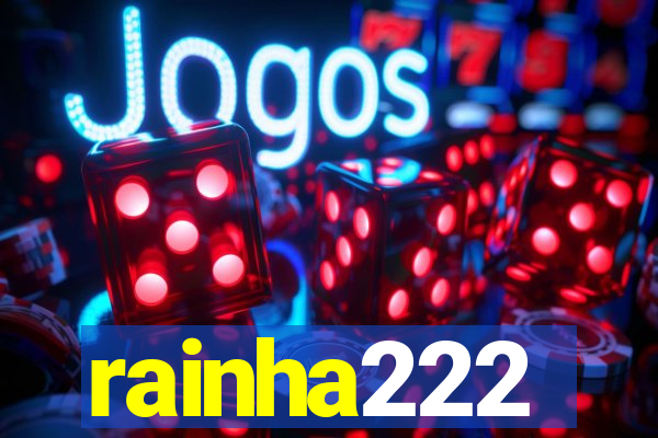 rainha222