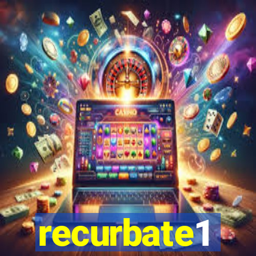 recurbate1