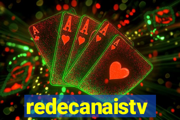 redecanaistv