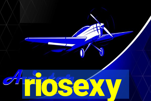 riosexy