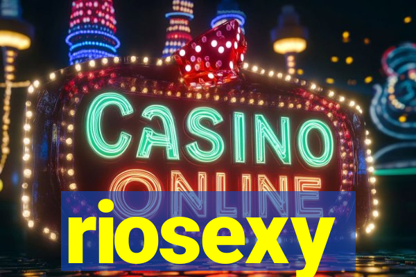riosexy