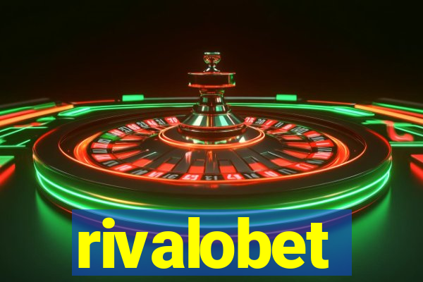 rivalobet