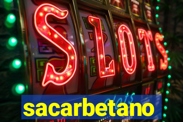 sacarbetano