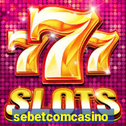 sebetcomcasino