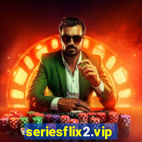 seriesflix2.vip