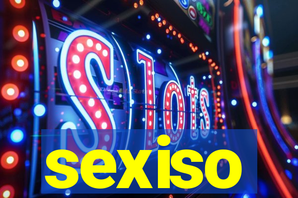 sexiso