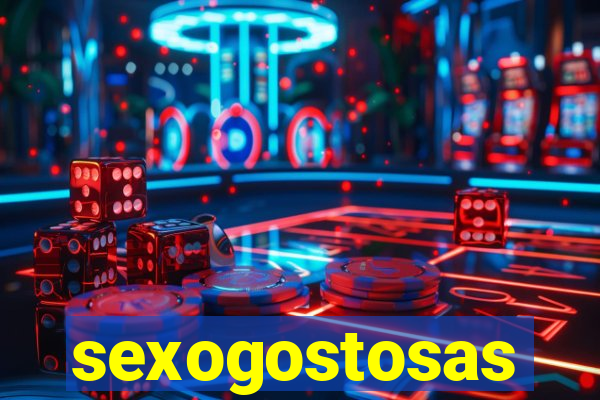sexogostosas