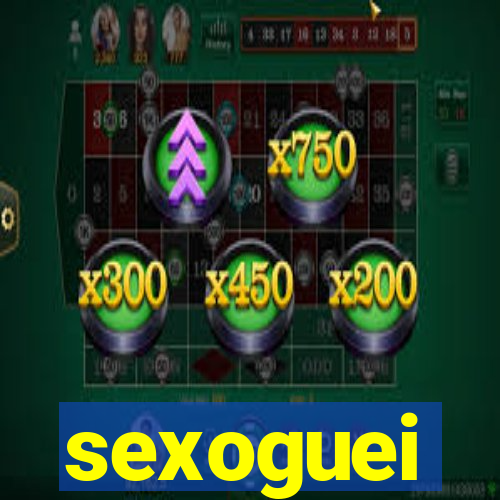 sexoguei