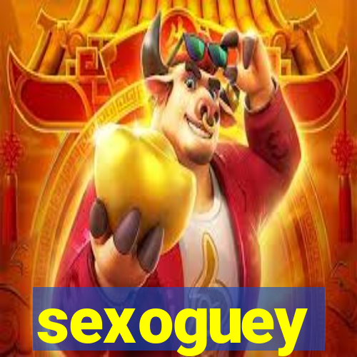 sexoguey