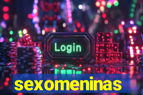 sexomeninas