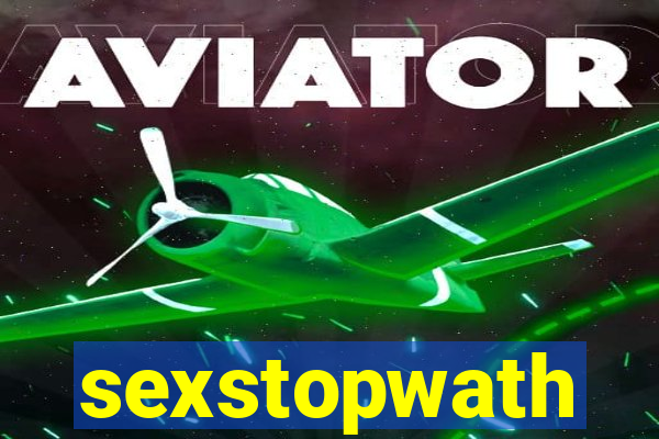 sexstopwath