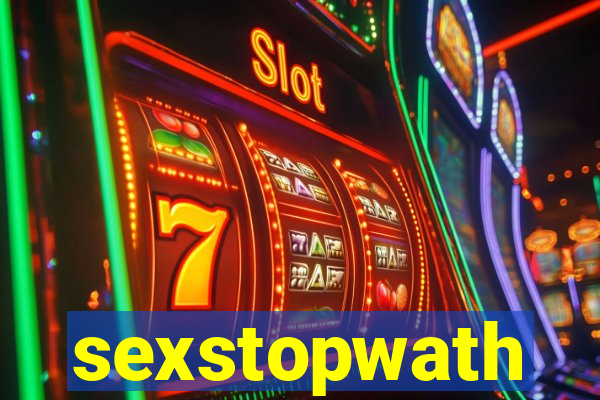 sexstopwath