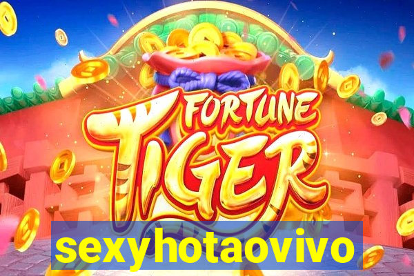 sexyhotaovivo