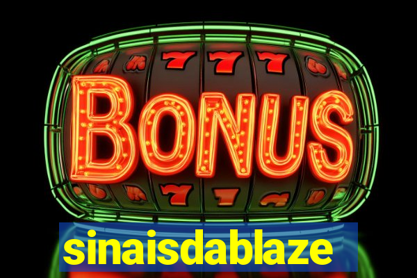 sinaisdablaze