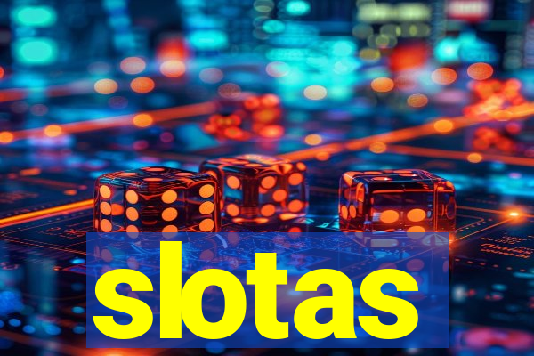 slotas