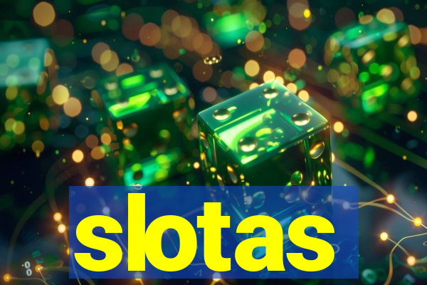 slotas