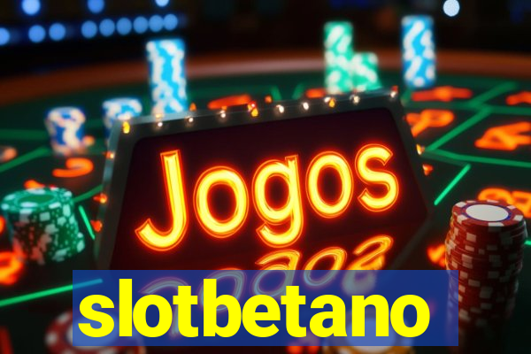 slotbetano